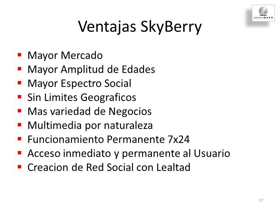 Ventajas SkyBerry Mayor Mercado Mayor Amplitud de Edades