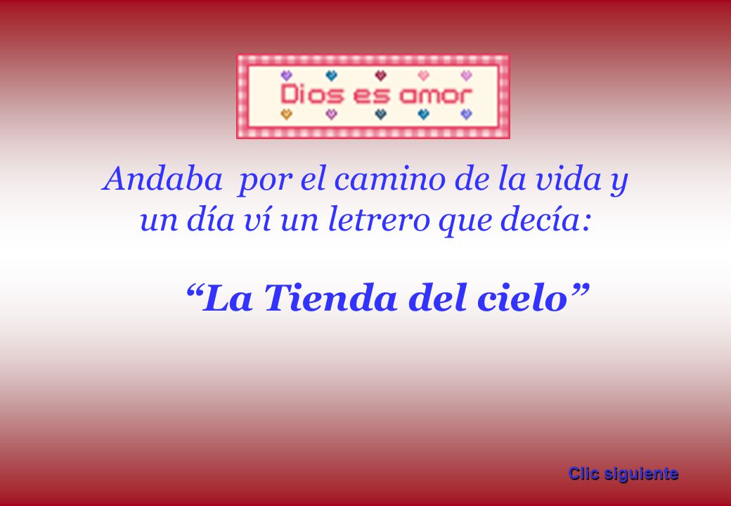Andaba por el camino de la vida y un día ví un letrero que decía: