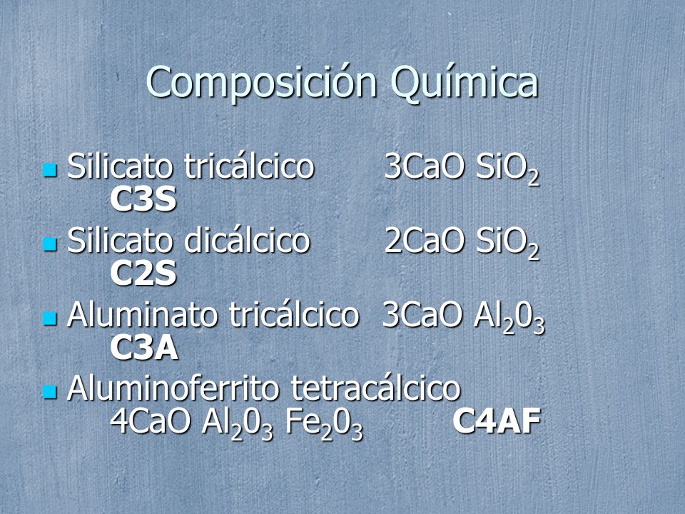 Composición Química Silicato tricálcico 3CaO SiO2 C3S