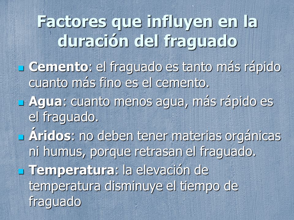 Factores que influyen en la duración del fraguado