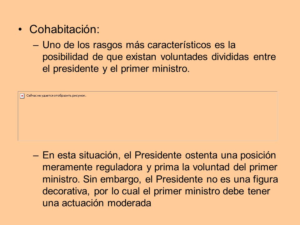 Cohabitación: Uno de los rasgos más característicos es la posibilidad de que existan voluntades divididas entre el presidente y el primer ministro.