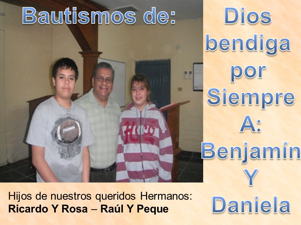 Bautismos de: Dios bendiga por Siempre A: Benjamín Y Daniela