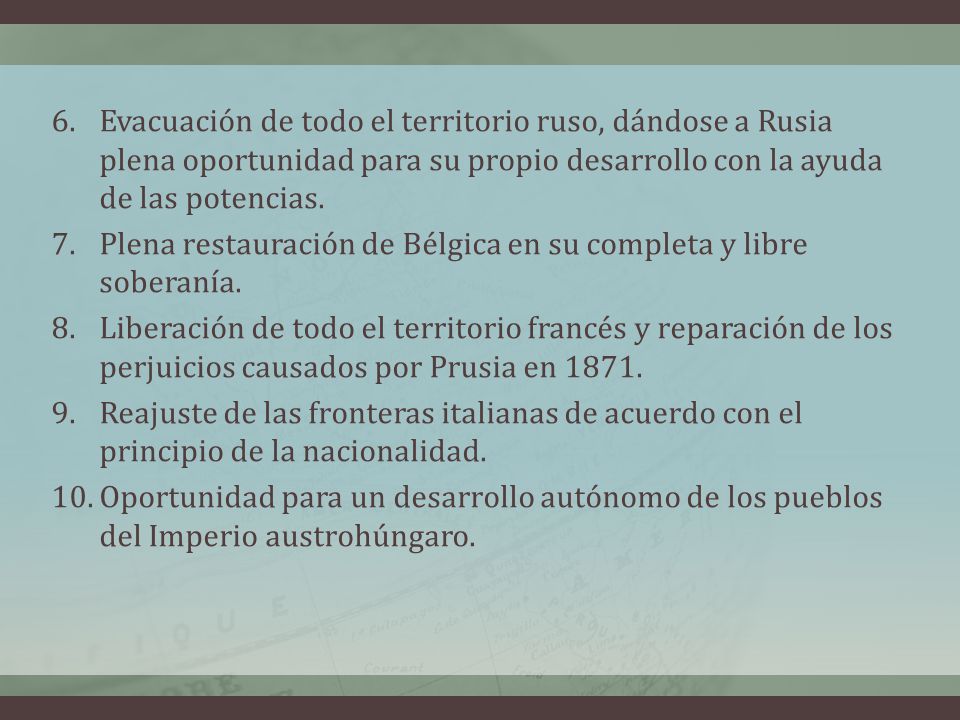 Evacuación de todo el territorio ruso, dándose a Rusia plena oportunidad para su propio desarrollo con la ayuda de las potencias.