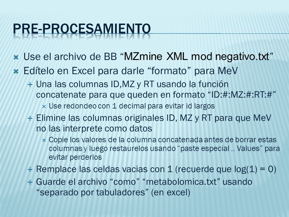 PRE-Procesamiento Use el archivo de BB MZmine XML mod negativo.txt
