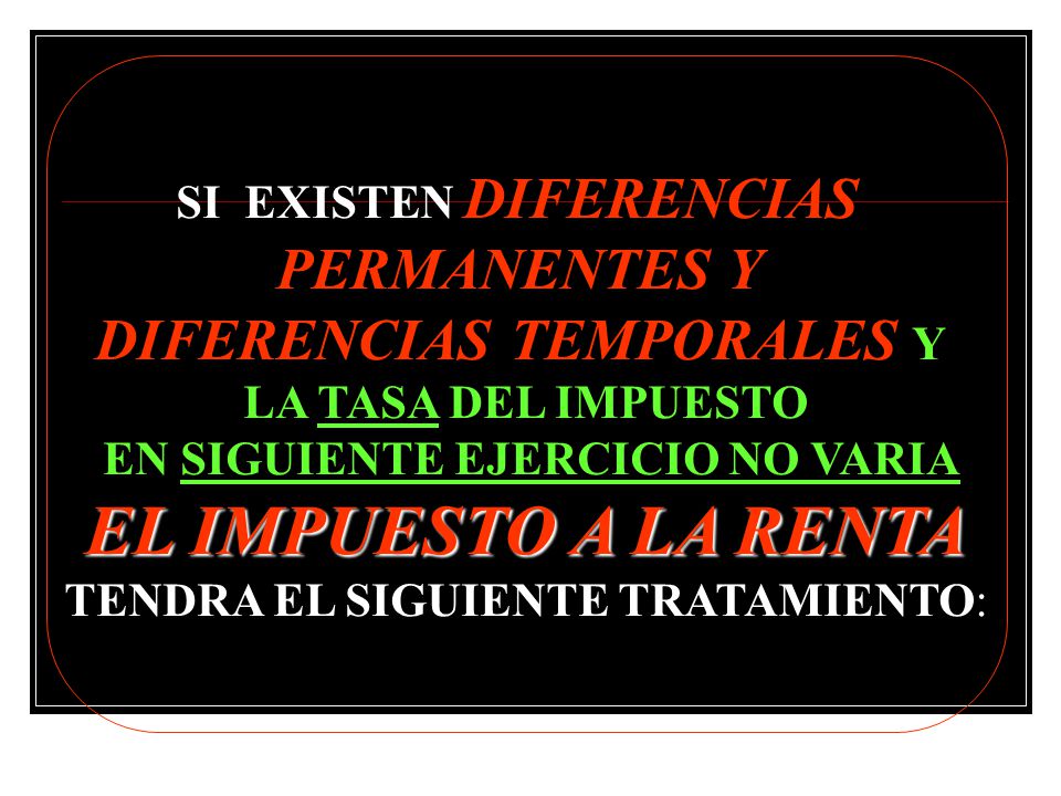 EL IMPUESTO A LA RENTA PERMANENTES Y DIFERENCIAS TEMPORALES Y
