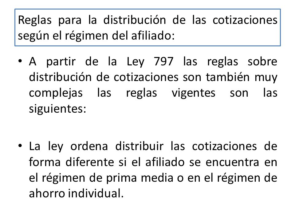 Reglas para la distribución de las cotizaciones según el régimen del afiliado: