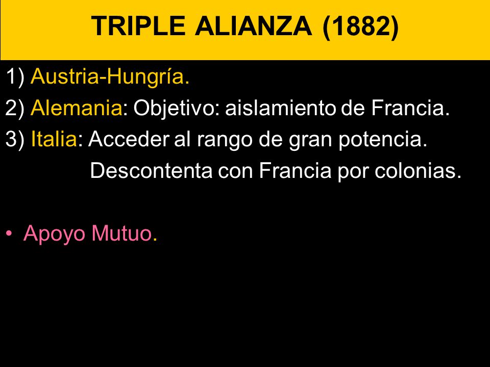 TRIPLE ALIANZA (1882) 1) Austria-Hungría.