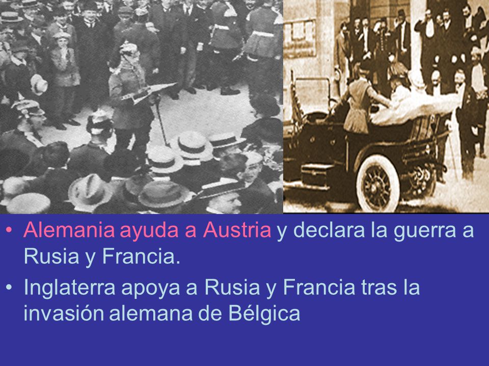 Alemania ayuda a Austria y declara la guerra a Rusia y Francia.
