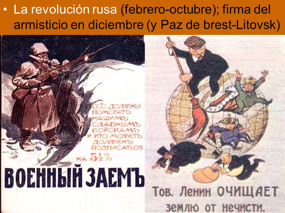 La revolución rusa (febrero-octubre); firma del armisticio en diciembre (y Paz de brest-Litovsk)
