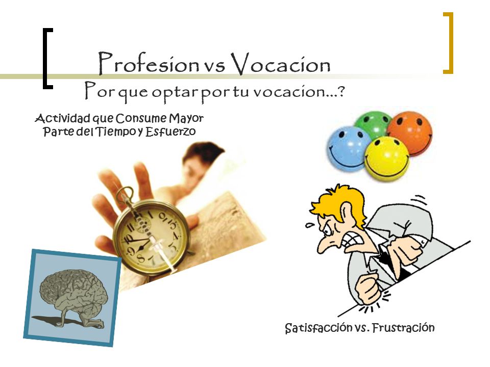 Profesion vs Vocacion Por que optar por tu vocacion...