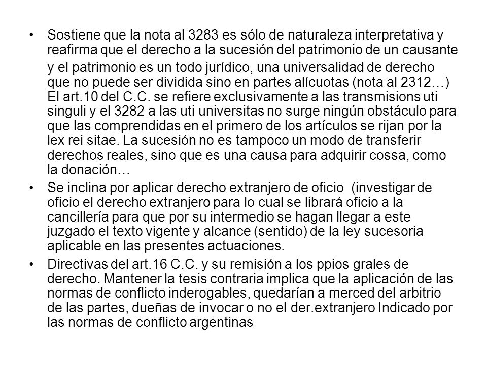 Sostiene que la nota al 3283 es sólo de naturaleza interpretativa y reafirma que el derecho a la sucesión del patrimonio de un causante