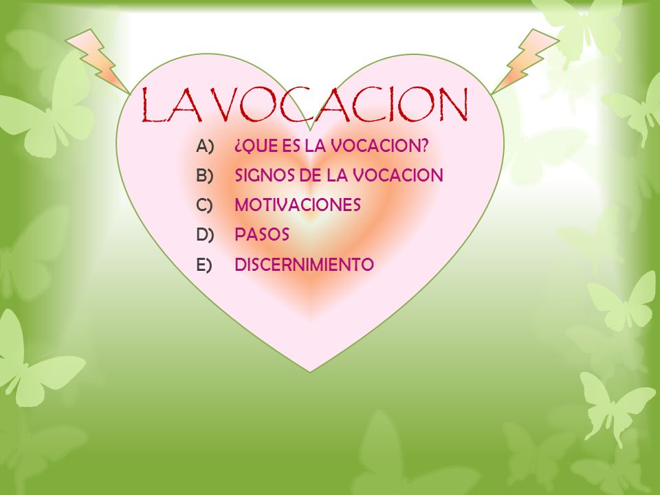 LA VOCACION ¿QUE ES LA VOCACION SIGNOS DE LA VOCACION MOTIVACIONES