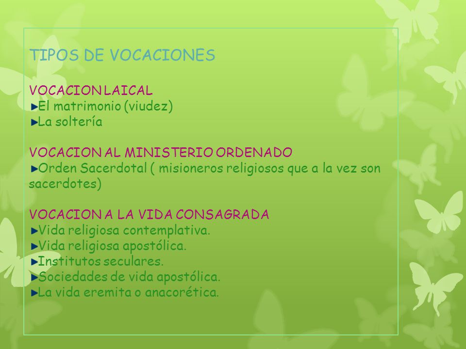 TIPOS DE VOCACIONES VOCACION LAICAL El matrimonio (viudez) La soltería
