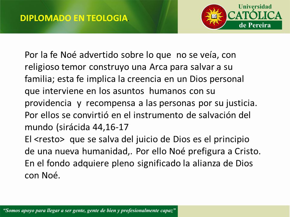 En el fondo adquiere pleno significado la alianza de Dios con Noé.
