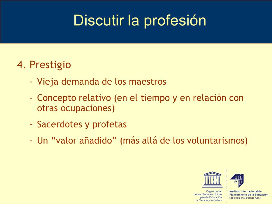 Discutir la profesión 4. Prestigio Vieja demanda de los maestros