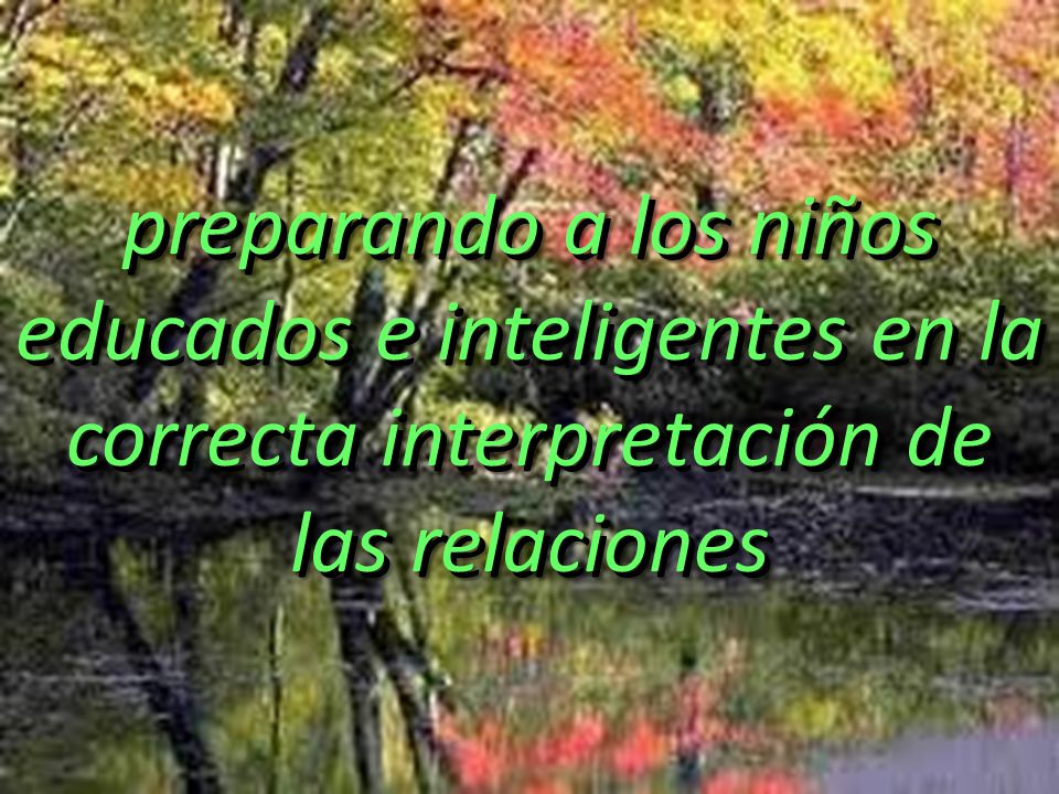 preparando a los niños educados e inteligentes en la correcta interpretación de las relaciones