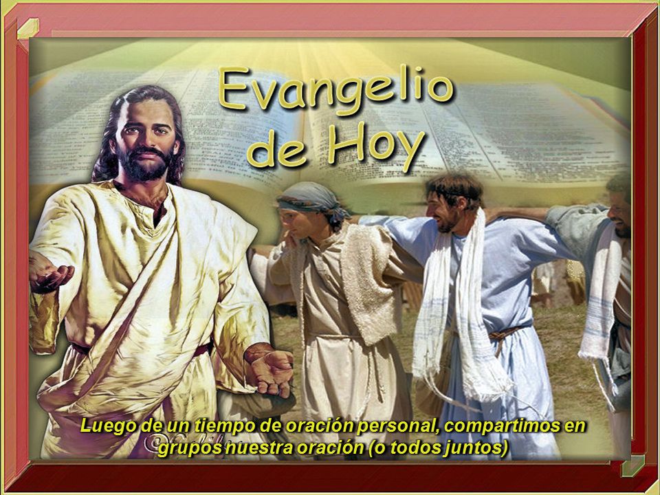 Luego de un tiempo de oración personal, compartimos en grupos nuestra oración (o todos juntos)