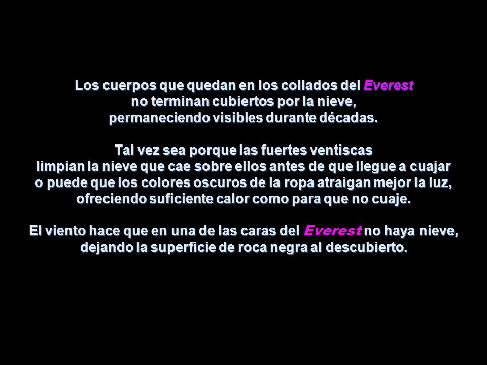 Los cuerpos que quedan en los collados del Everest no terminan cubiertos por la nieve, permaneciendo visibles durante décadas.