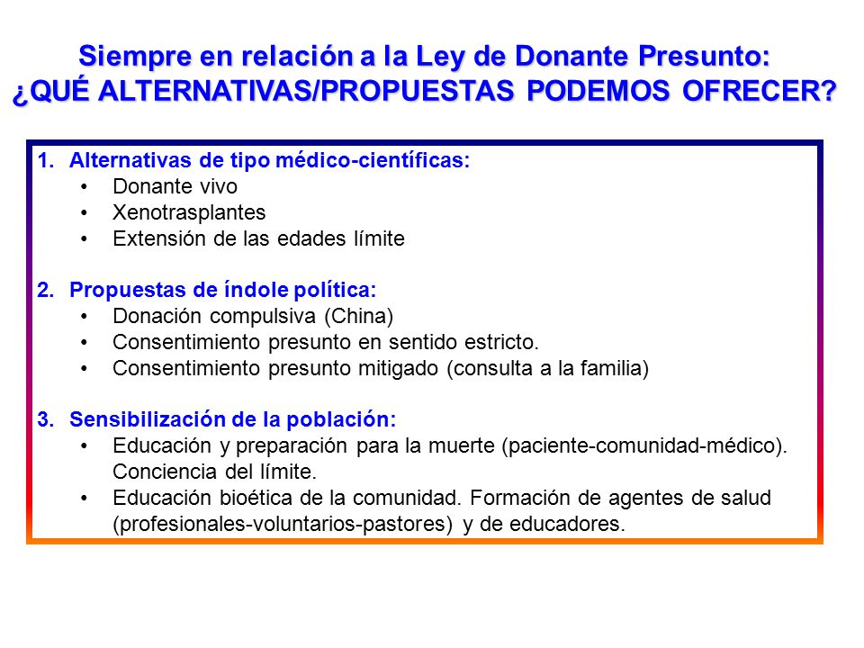 Siempre en relación a la Ley de Donante Presunto:
