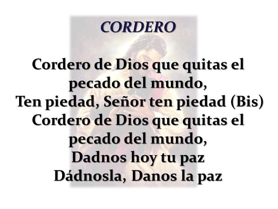 Cordero de Dios que quitas el pecado del mundo,