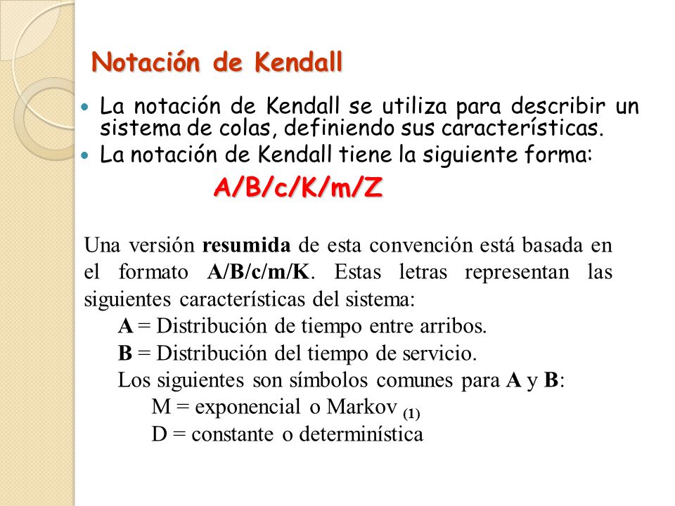 Notación de Kendall A/B/c/K/m/Z