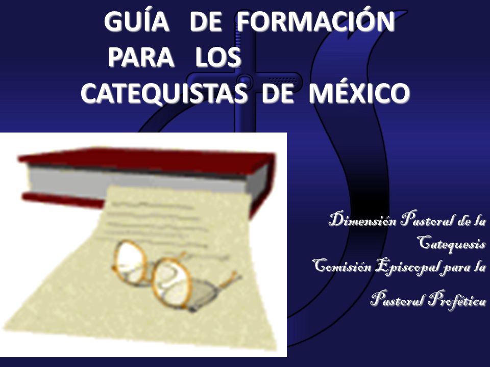 PARA LOS CATEQUISTAS DE MÉXICO Dimensión Pastoral de la Catequesis