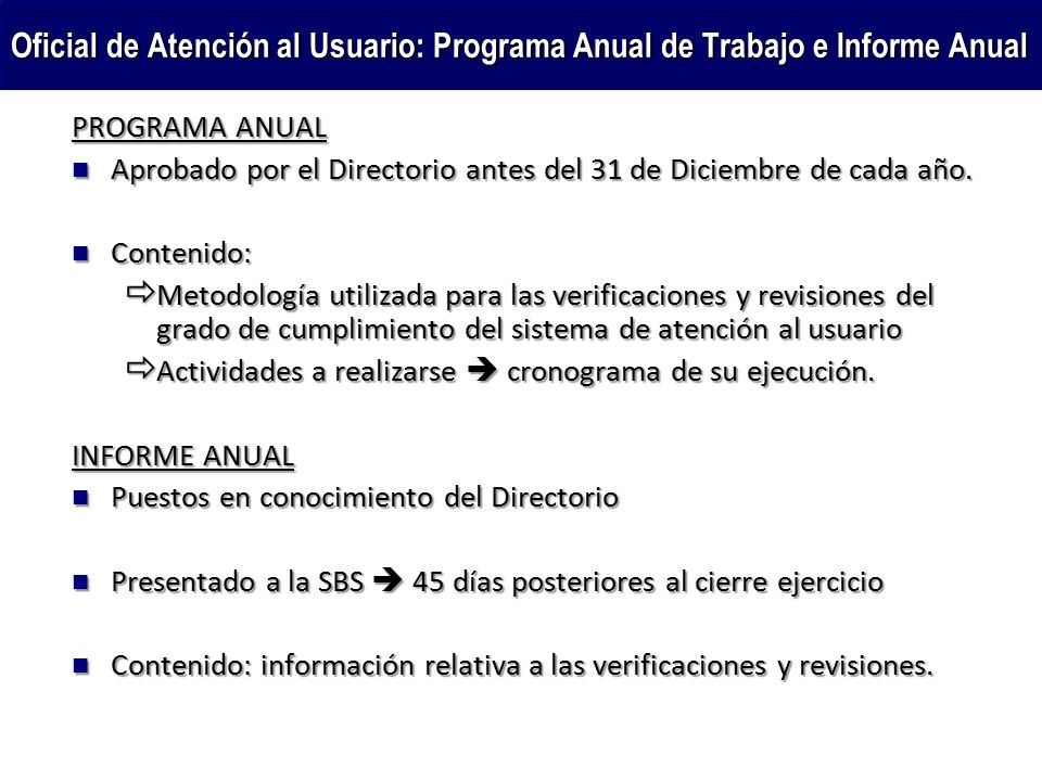 Oficial de Atención al Usuario: Programa Anual de Trabajo e Informe Anual