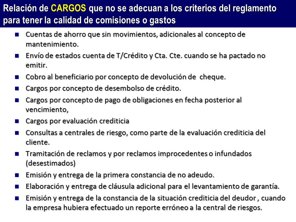 Relación de CARGOS que no se adecuan a los criterios del reglamento para tener la calidad de comisiones o gastos