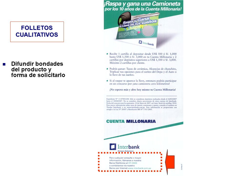 FOLLETOS CUALITATIVOS Difundir bondades del producto y forma de solicitarlo