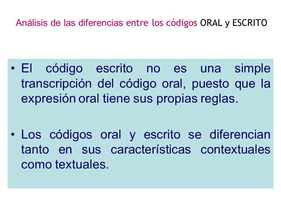 Análisis de las diferencias entre los códigos ORAL y ESCRITO