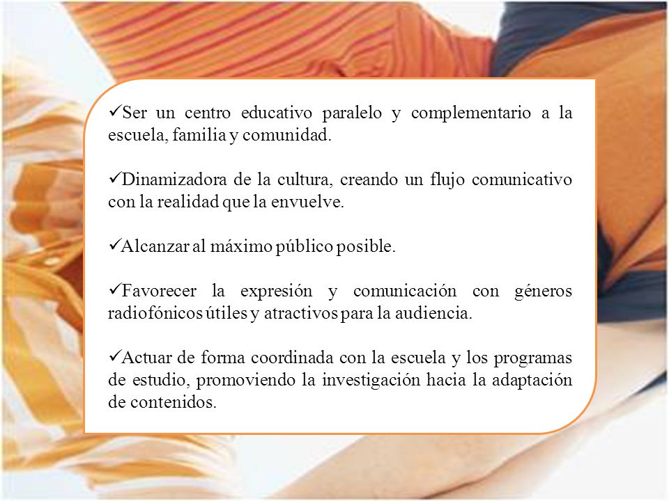 Ser un centro educativo paralelo y complementario a la escuela, familia y comunidad.