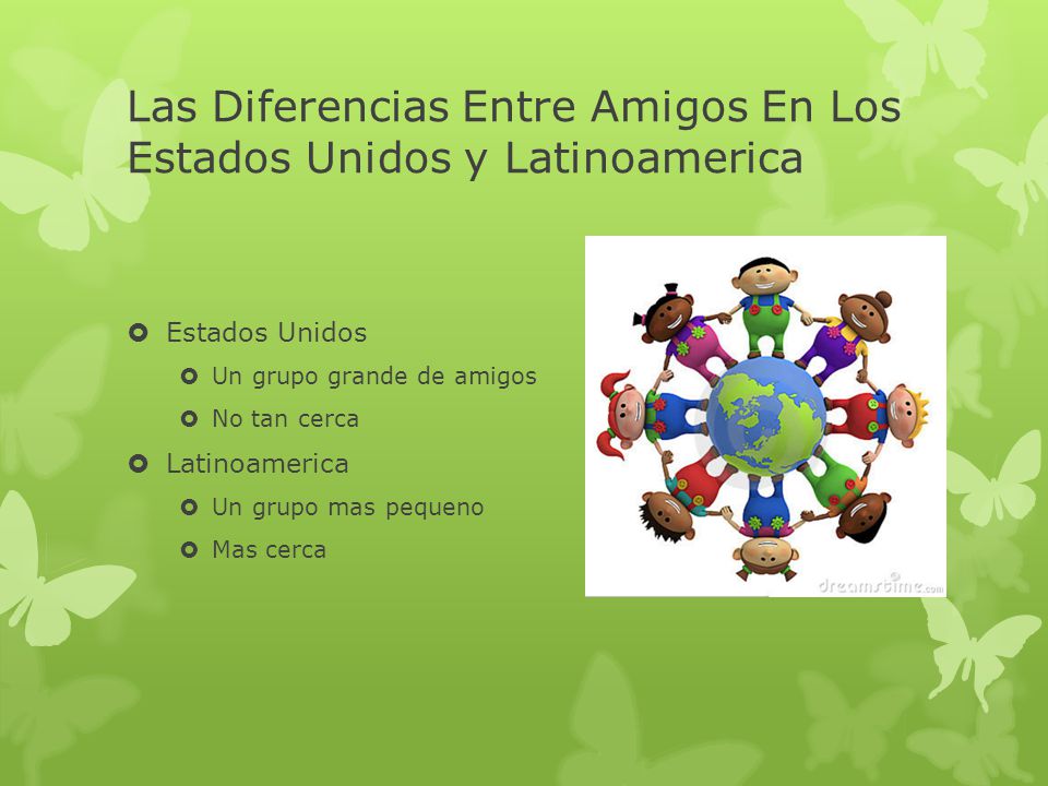 Las Diferencias Entre Amigos En Los Estados Unidos y Latinoamerica