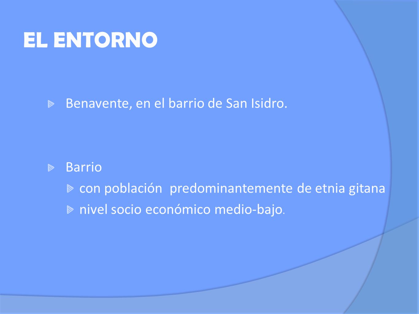 EL ENTORNO Benavente, en el barrio de San Isidro. Barrio