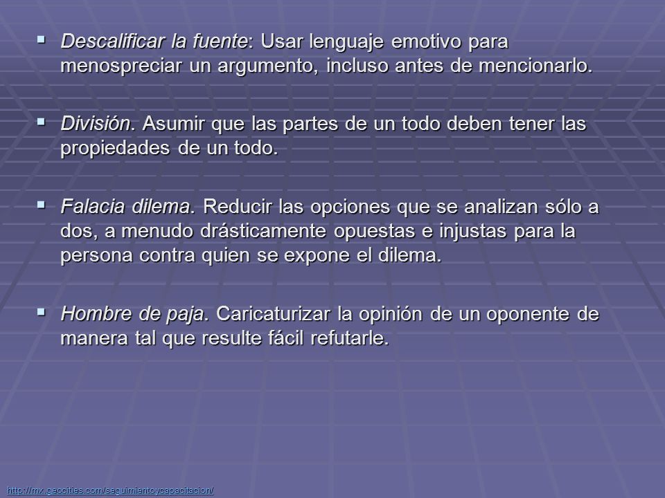 Descalificar la fuente: Usar lenguaje emotivo para menospreciar un argumento, incluso antes de mencionarlo.