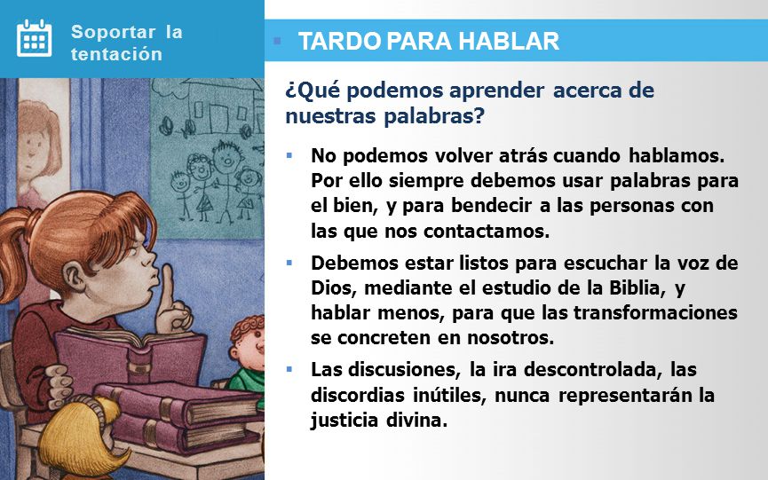 TARDO PARA HABLAR ¿Qué podemos aprender acerca de nuestras palabras