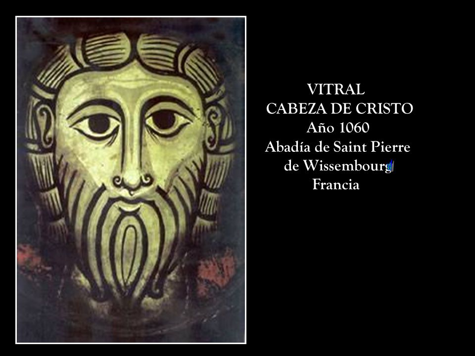 VITRAL CABEZA DE CRISTO Año 1060 Abadía de Saint Pierre de Wissembourg