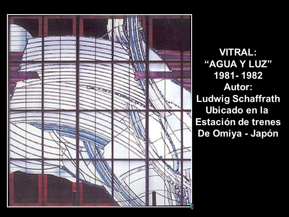 VITRAL: AGUA Y LUZ Autor: Ludwig Schaffrath Ubicado en la