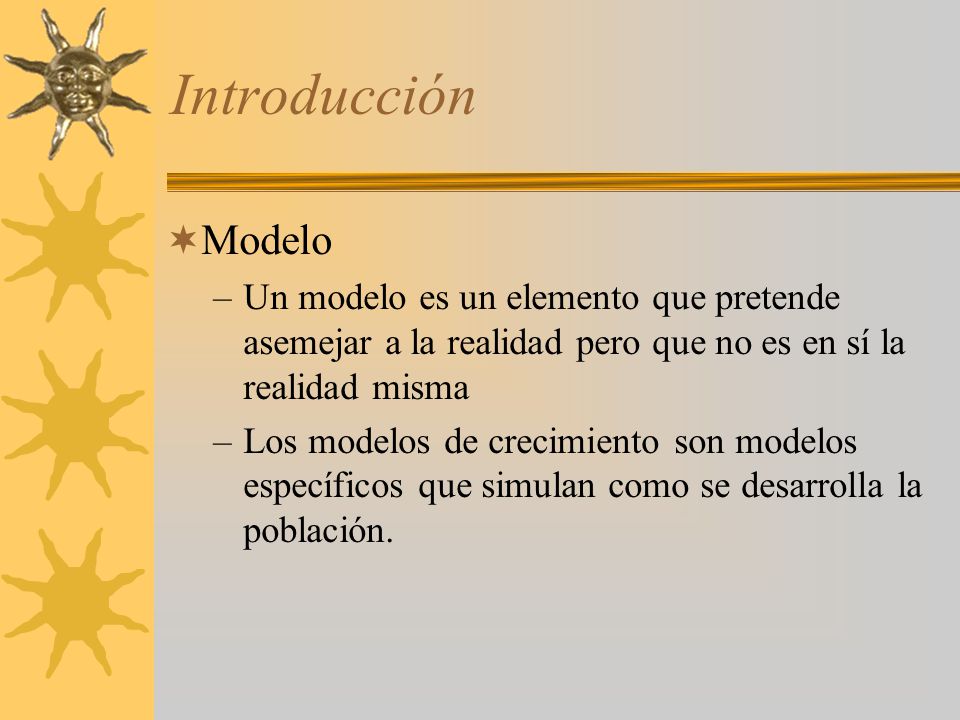 Introducción Modelo. Un modelo es un elemento que pretende asemejar a la realidad pero que no es en sí la realidad misma.