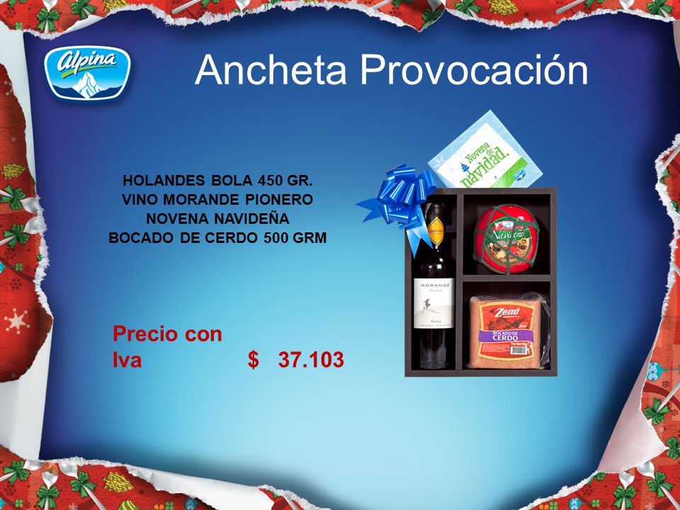 Ancheta Provocación Precio con Iva $ HOLANDES BOLA 450 GR.
