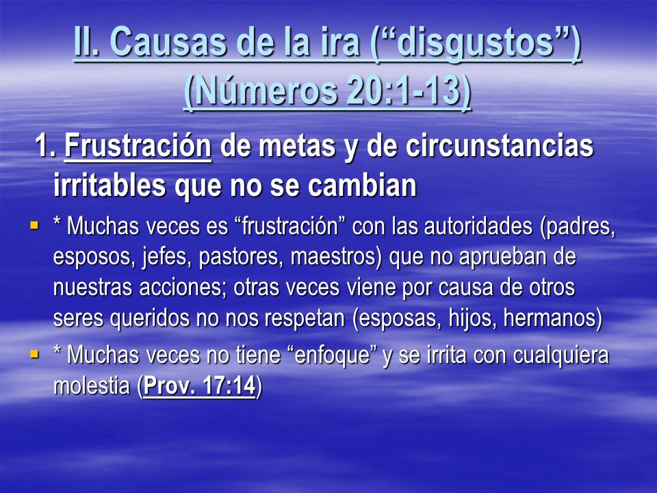 II. Causas de la ira ( disgustos ) (Números 20:1-13)