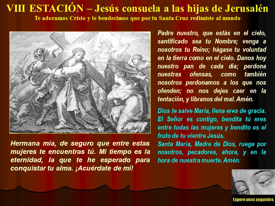 VIII ESTACIÓN – Jesús consuela a las hijas de Jerusalén