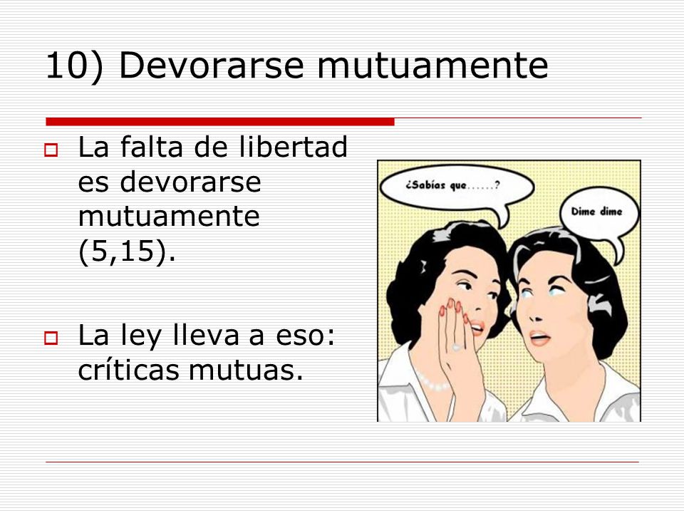 10) Devorarse mutuamente