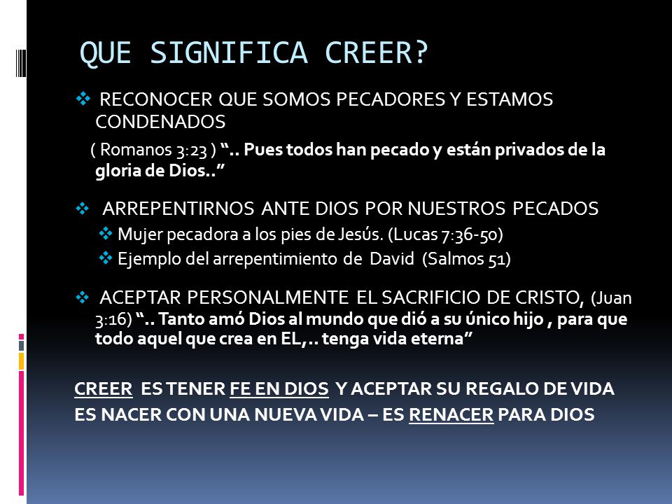 QUE SIGNIFICA CREER RECONOCER QUE SOMOS PECADORES Y ESTAMOS CONDENADOS.