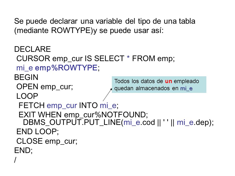 Se puede declarar una variable del tipo de una tabla