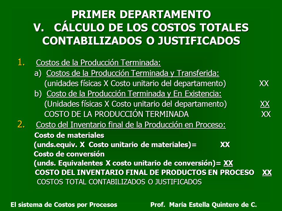 PRIMER DEPARTAMENTO V. CÁLCULO DE LOS COSTOS TOTALES CONTABILIZADOS O JUSTIFICADOS