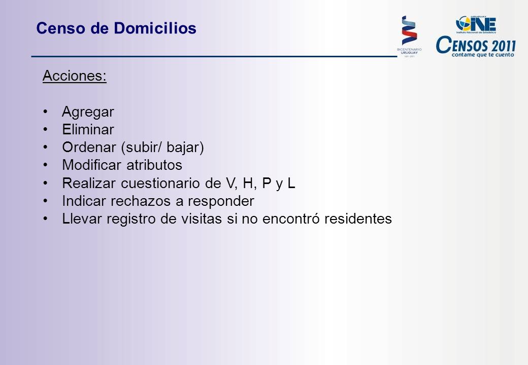 Censo de Domicilios Acciones: Agregar Eliminar Ordenar (subir/ bajar)