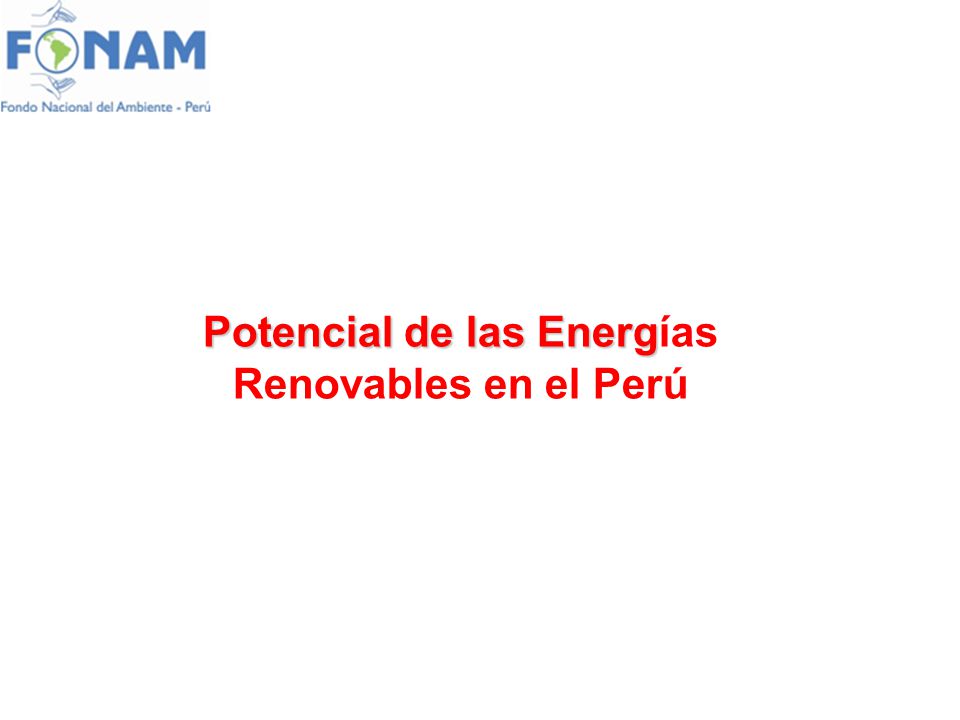 Potencial de las Energías Renovables en el Perú