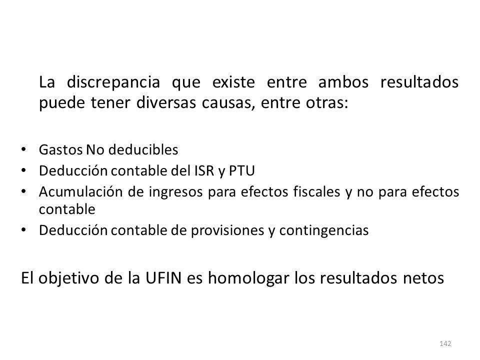 El objetivo de la UFIN es homologar los resultados netos