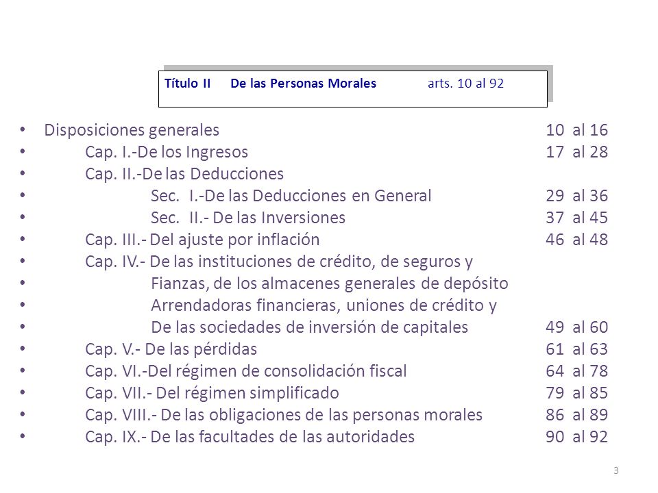 Disposiciones generales 10 al 16 Cap. I.-De los Ingresos 17 al 28
