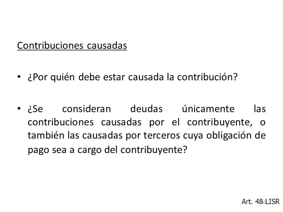 Contribuciones causadas ¿Por quién debe estar causada la contribución